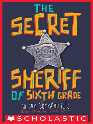cover image of The Secret Sheriff of Sixth Grade